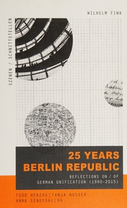 25 Years Berlin Republic Reflections On Of German Unification 19902015 Herzog