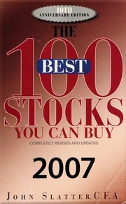 The 100 Best Stocks You Can Buy 2007 Slatter John 1924