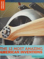 The 12 Most Amazing American Inventions Rowell Rebecca