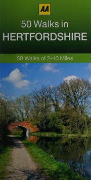 50 Walks In Hertfordshire 50 Walks Of 210 Miles Third Edition Field Checked And Updated By Deborah King Andrew