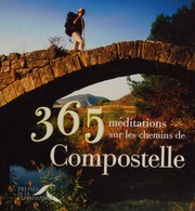365 Méditations Sur Les Chemins De Compostelle Adrian Luc Boelle