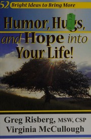 52 Bright Ideas To Bring More Humor Hugs And Hope Into Your Life Risberg