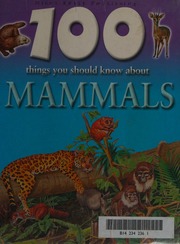 100 Things You Should Know About Mammals Johnson Jinny Parker