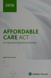 2016 Affordable Care Act Law Regulatory Explanation And Analysis Wolters Kluwer Firm Cch Firm