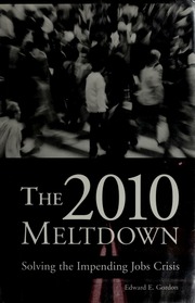 The 2010 Meltdown Edward E Gordon