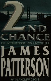 2nd Chance Patterson James 1947 Gross Andrew 1952 Author