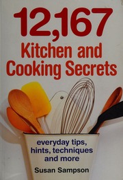 12167 Kitchen And Cooking Secrets Everyday Tips Hints Techniques And More Sampson