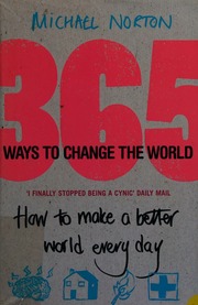 365 Ways To Change The World How To Make The World A Better Place Every Day Norton