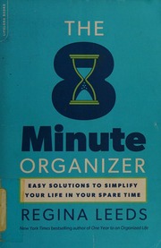 The 8minute Organizer Easy Solutions To Simplify Your Life In Your Spare Time 1st Da Capo Press Ed Leeds