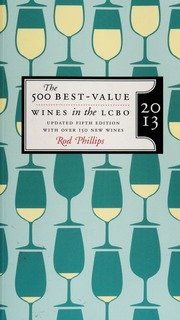 The 500 Bestvalue Wines In The Lcbo 2013 Updated Fifth Edition With Over 150 New Wines None None