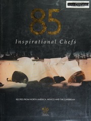 85 Inspirational Chefs Recipes From North America Mexico And The Caribbean Christelow