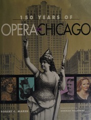 150 Years Of Opera In Chicago Marsh Robert C Robert Charles
