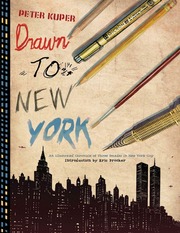 Drawn To New York An Illustrated Chronicle Of Three Decades In New York City Kuper