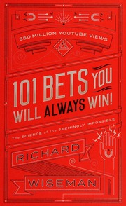 101 Bets You Will Always Win The Science Of The Seemingly Impossible Wiseman