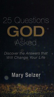 25 Questions God Asked Discover The Answers That Will Change Your Life Selzer