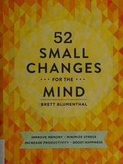 52 Small Changes For The Mind Blumenthal Brett