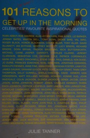 101 At Least Reasons To Get Up In The Morning Celebrities Favourite Inspirational Quotes Tanner