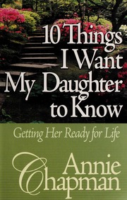 10 Things I Want My Daughter To Know None Chapman Annie None