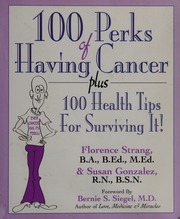 100 Perks Of Having Cancer Plus 100 Health Tips For Surviving It Strang