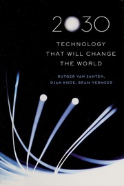 2030 Technology That Will Change The World None Santen R A Van Rutger A