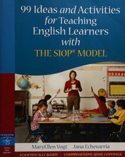 99 Ideas And Activities For Teaching English Learners With The Siop Model Vogt