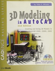 3d Modeling In Autocad Creating And Using 3d Models In Autocad 2000 2000i 2002 2nd Ed Wilson