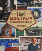 101 Baseball Places To See Before You Strike Out Pahigian Josh