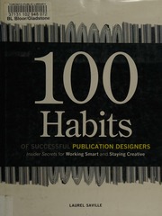 100 Habits Of Successful Publication Designers Insider Secrets For Working Smart And Staying Creative Saville