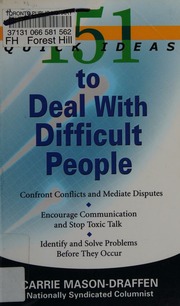 151 Quick Ideas To Deal With Difficult People Masondraffen Carrie