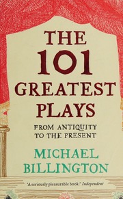 The 101 Greatest Plays From Antiquity To The Present Billington