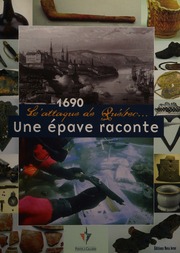 1690 Attaque De Quebec Une Epave Raconte Collectif