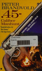 45caliber Manhunt Brandvold Peter Copyright Paperback Collection Library Of Congress