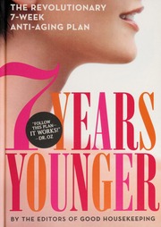 7 Years Younger The Revolutionary 7week Antiaging Plan None None