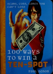 100 Ways To Win A Tenspot Scams Cons Games You Cant Lose Zenon