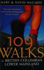 109 Walks In British Columbias Lower Mainland Fifth Edition Edition Macaree