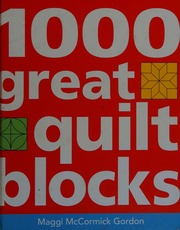1000 Great Quilt Blocks Gordon Maggi Mccormick