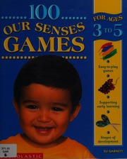 100 Our Senses Games For Ages 35 Garnett Susan Berry Gaynor