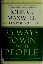25 Ways To Win With People How To Make Others Feel Like A Million Bucks Maxwell