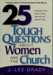 25 Tough Questions About Women And The Church Grady J Lee