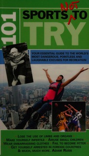 101 Sports Not To Try Russ Adam