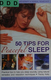 50 Tips For Peaceful Sleep Practical Tips To Help You Sleep Soundly Using Natural Remedies And Relaxation Techniques Kelly