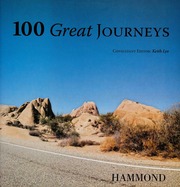 100 Great Journeys Lye Keith