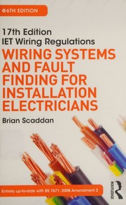 17th Edition Iet Wiring Regulations Wiring Systems And Fault Finding For Installation Electricians Scaddan