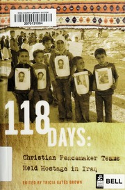 118 Days Christian Peacemaker Teams Held Hostage In Iraq None Cascadia Ed None