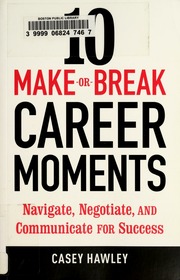 10 Makeorbreak Career Moments 1st Ed Casey Fitts Hawley