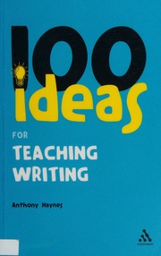 100 Ideas For Teaching Writing Haynes Anthony