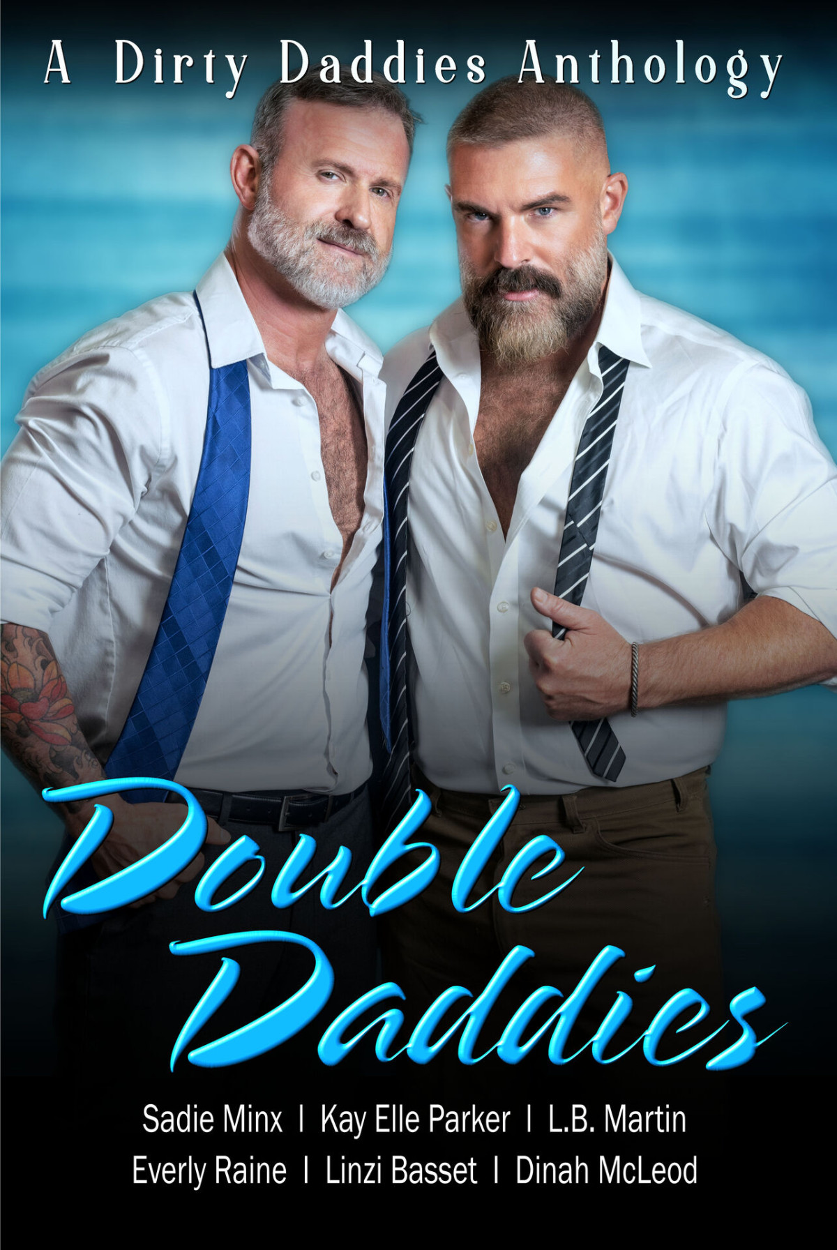 Dirty Daddies Anthologies 8 Double Daddies Everly Raine Sadie Minx Dinah Mcleod L B Martin Linzi Basset Kay Elle Parker