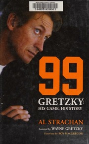 99 Gretzky His Game His Story Strachan Al Author