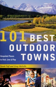 The 101 Best Outdoor Towns Unspoiled Places To Visit Live Play Tuff