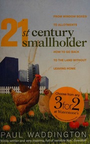 21stcentury Smallholder How To Get Back To The Land Without Leaving Home Waddington